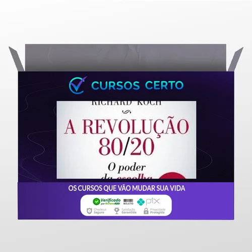 A Revolução 80/20: O Poder da Escolha - Richard Koch