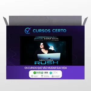 Mentoria Rush - Thai Oliver (A Braba da Prospecção)